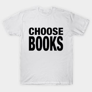 Choose Books 90s Aesthetic For Book Lovers Reading Library T-Shirt